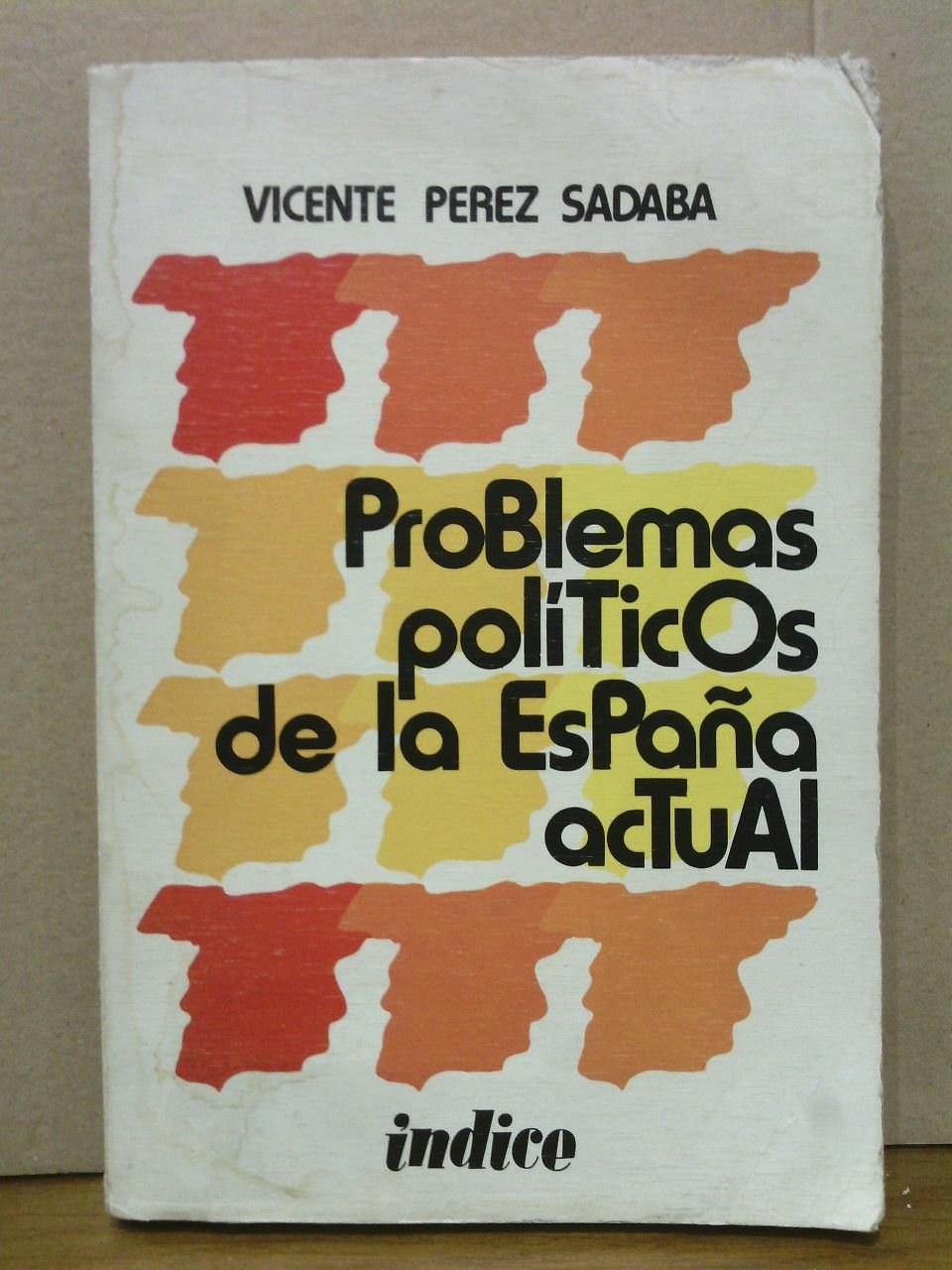 Problemas políticos de la España actual / Prol. de Rafael …