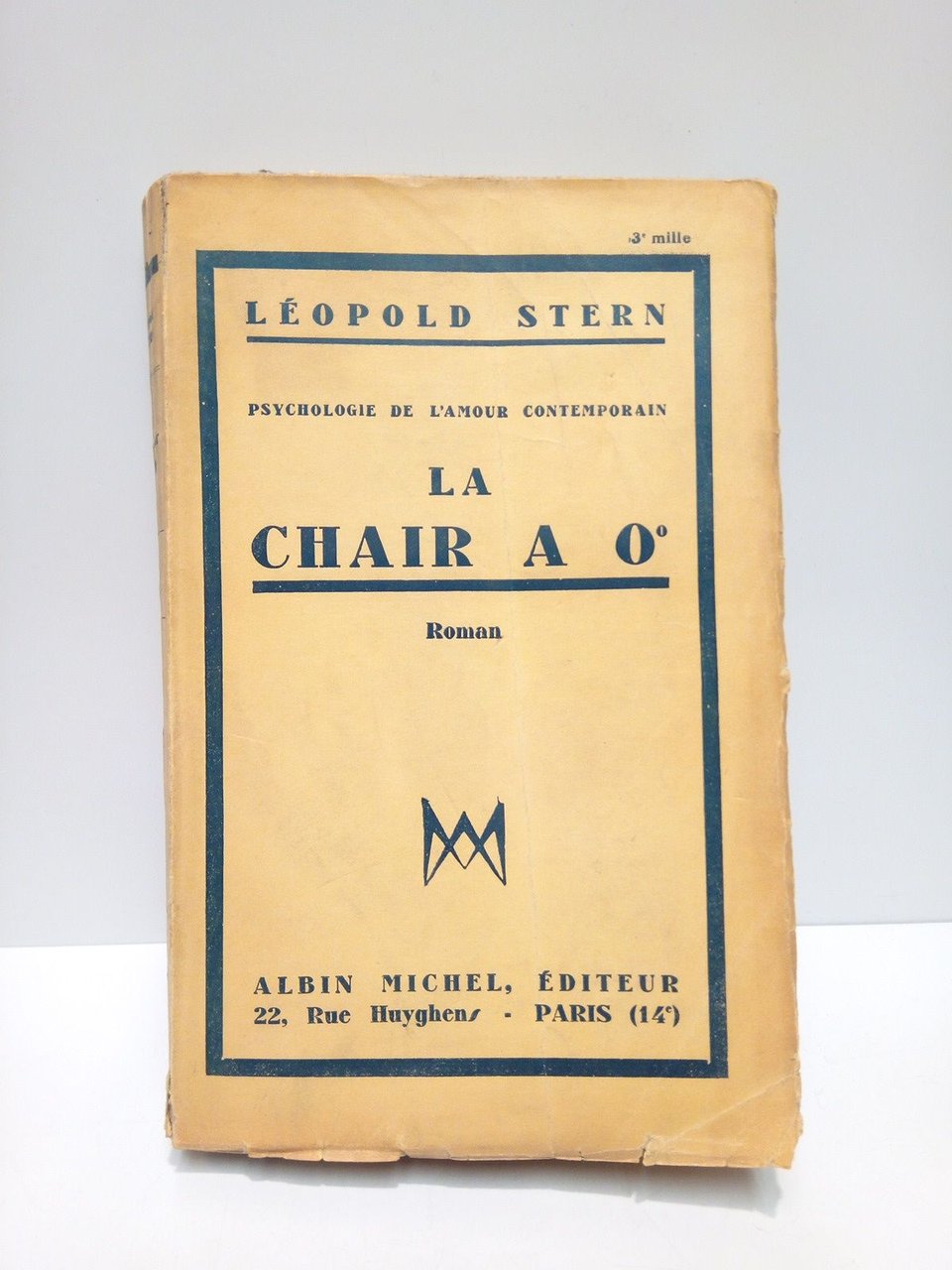 Psychologie de l'amour contemporain: La Chair A 0º (Roman)