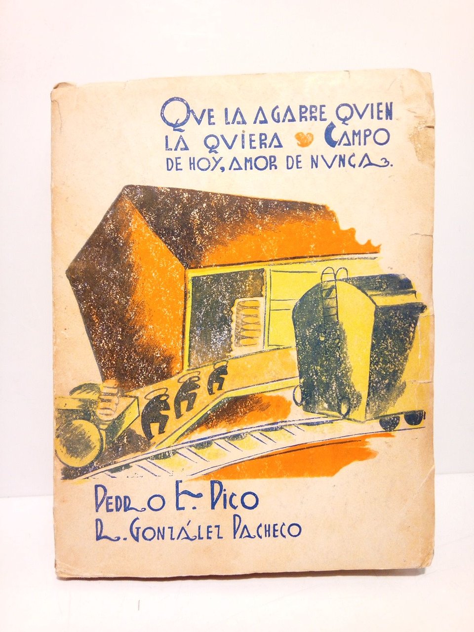 Que la agarre quien la quiera (Pieza en dos actos); … | Immagine principale