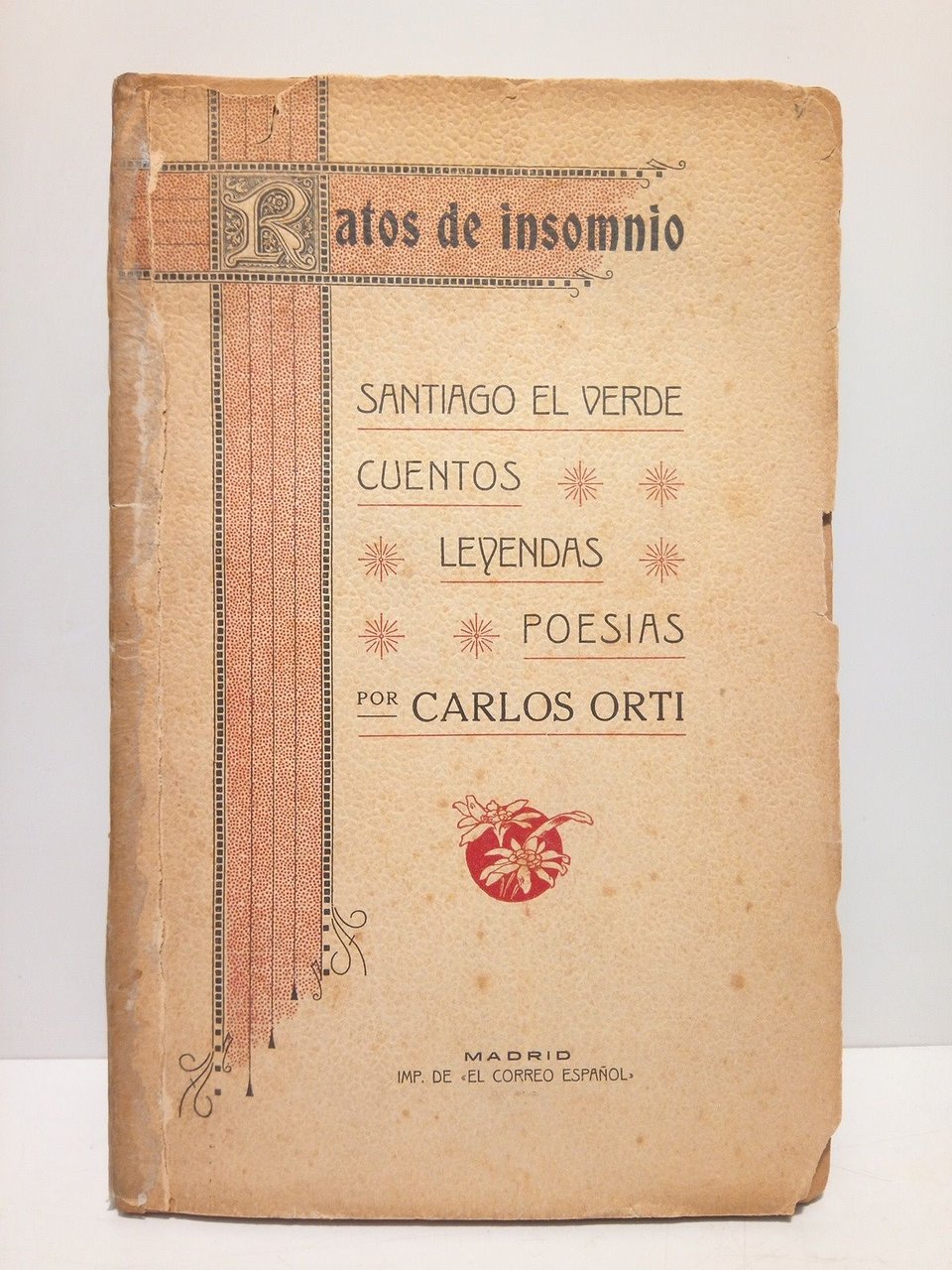 Ratos de insomnio: Cuentos, leyendas, poesías. Precedido todo de un …