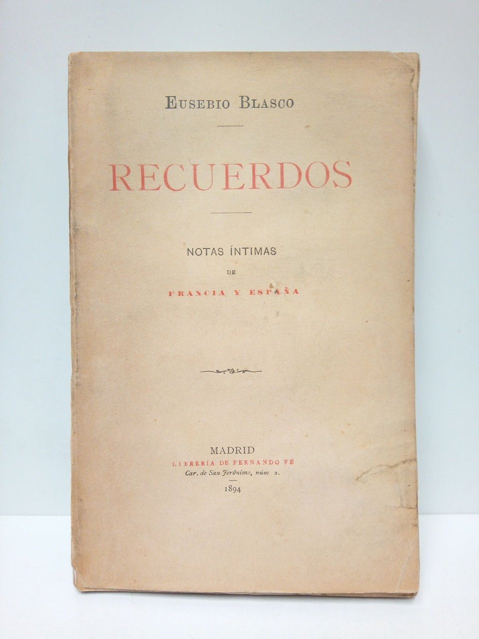 Recuerdos. (Notas íntimas de Francia y España)