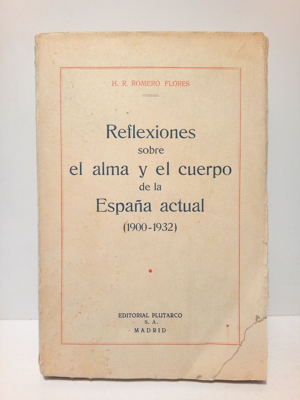 Reflexiones sobre el alma y el cuerpo de la España …
