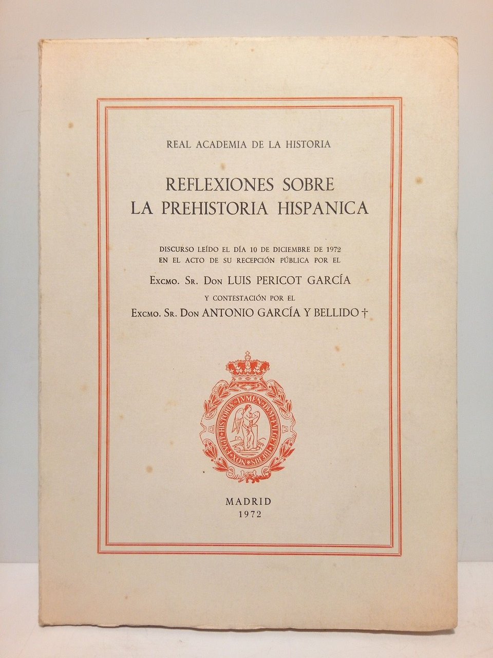 Reflexiones sobre la prehistoria hispánica. (Discurso de ingreso en la …
