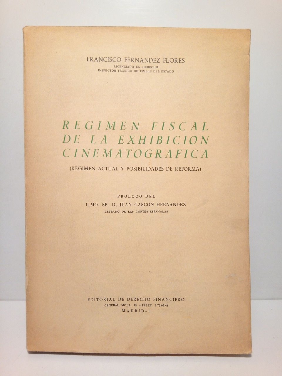 Régimen fiscal de la exhibición cinematográfica: Régimen actual y posibilidades …