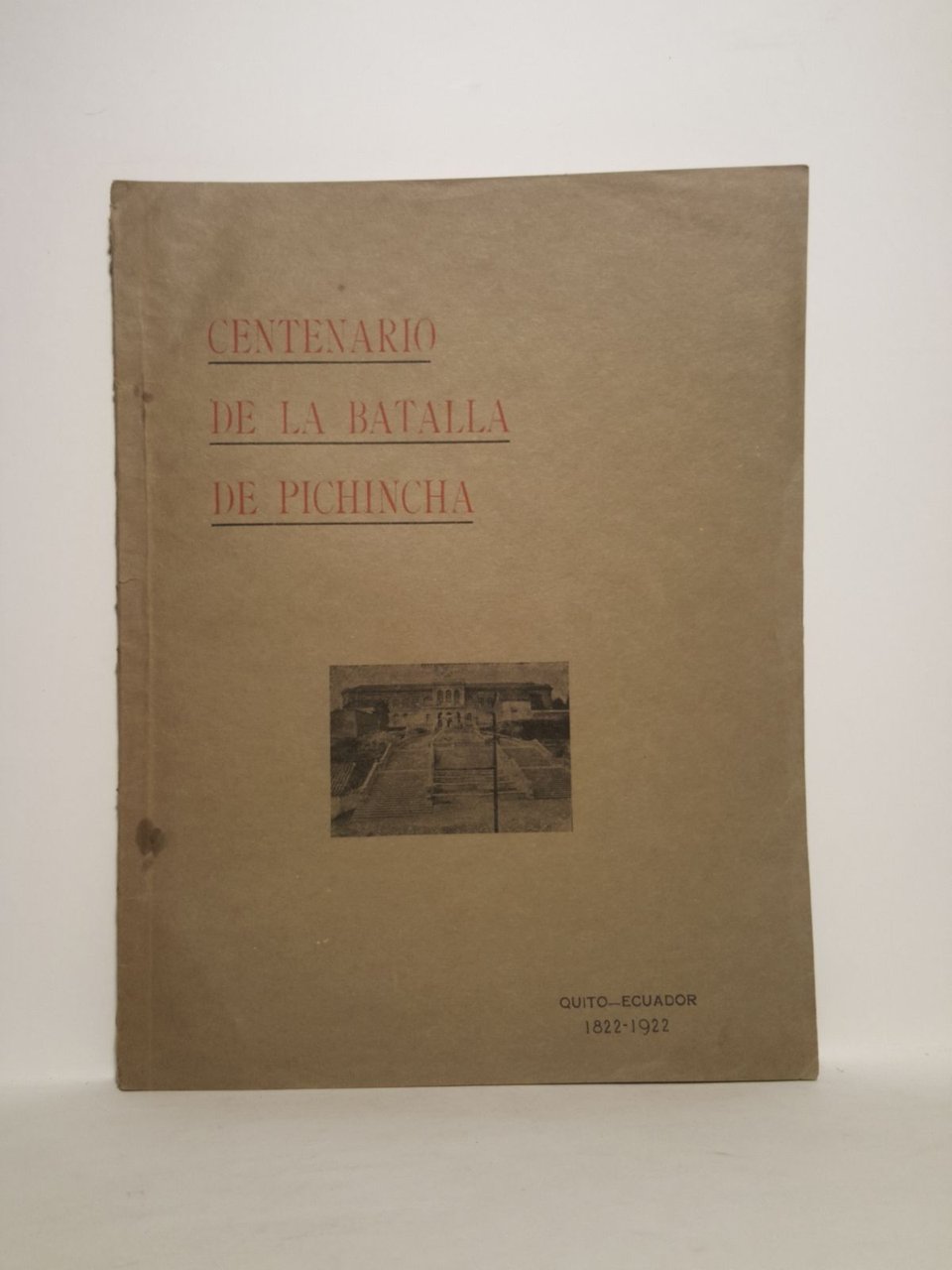 Relación de las Fiestas del Primer Centenario de la batalla …