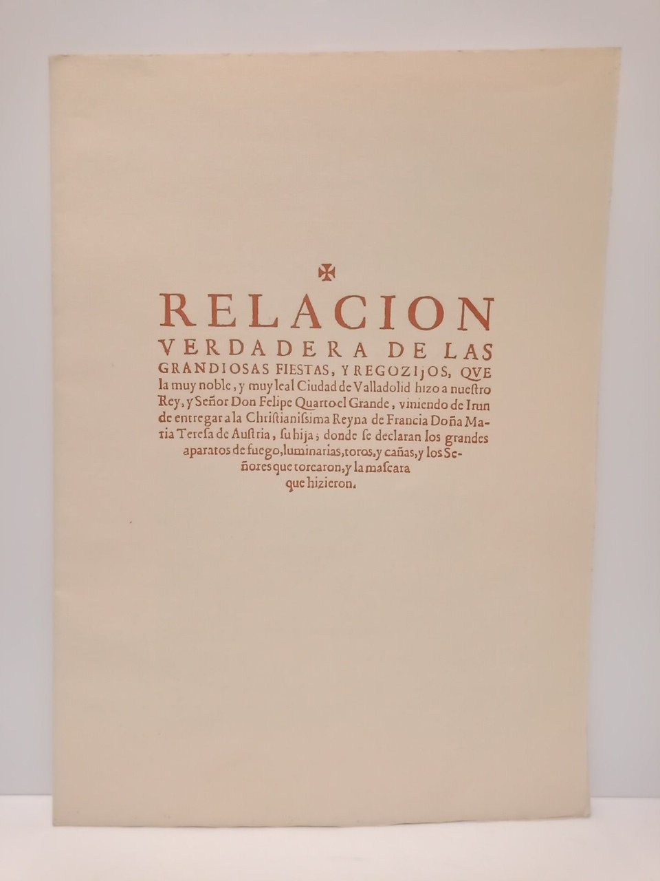Relacion verdadera de las grandiosas fiestas, y regocijos, que la …