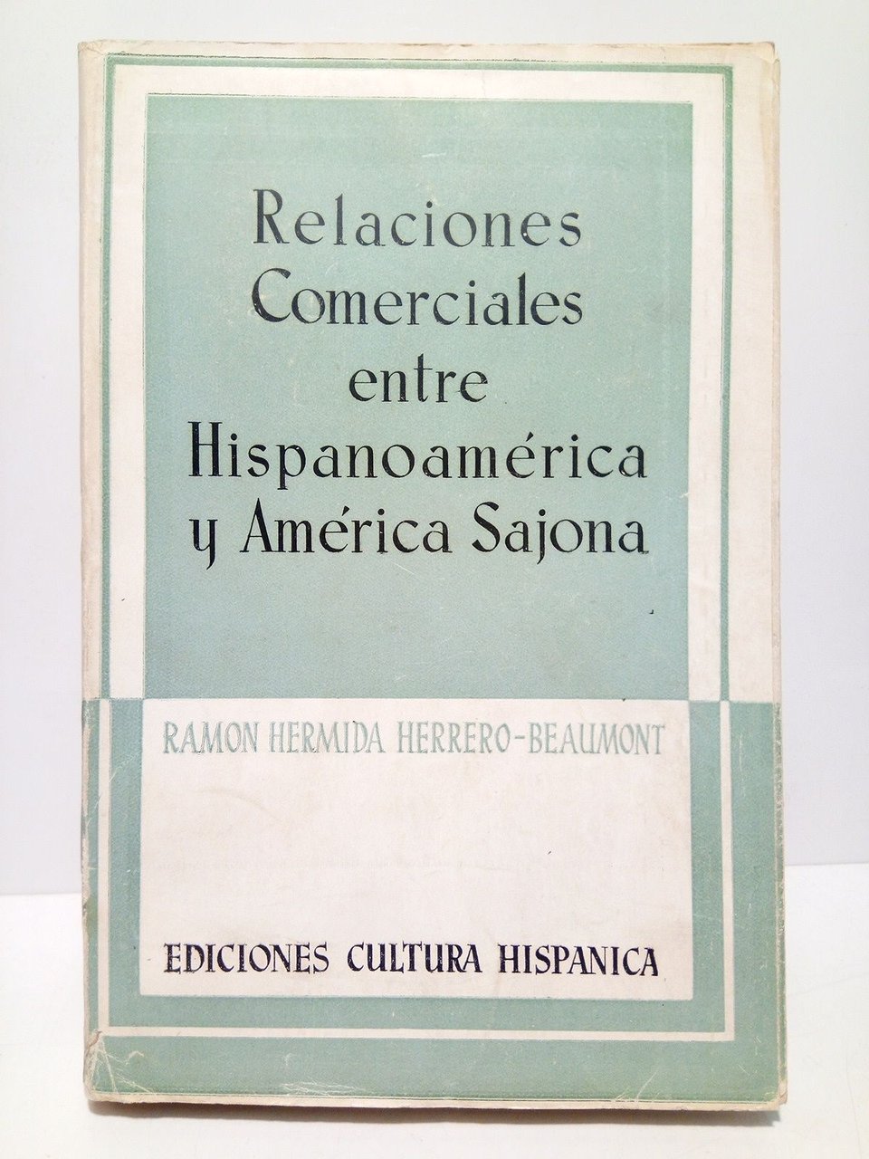 Relaciones comerciales entre Hispanoamérica y América Sajona