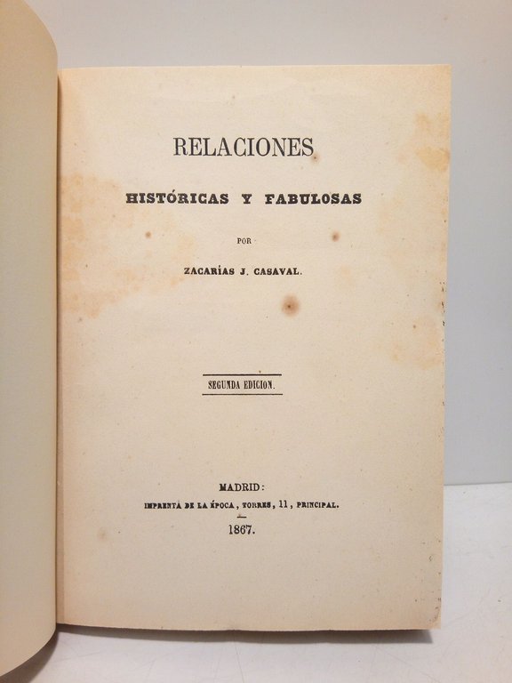 Relaciones históricas y fabulosas / [tras la portada lleva una …