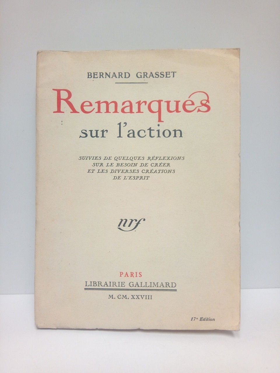 Remarques sur l'action. Suivies de quelques réflexions sur le besoin …