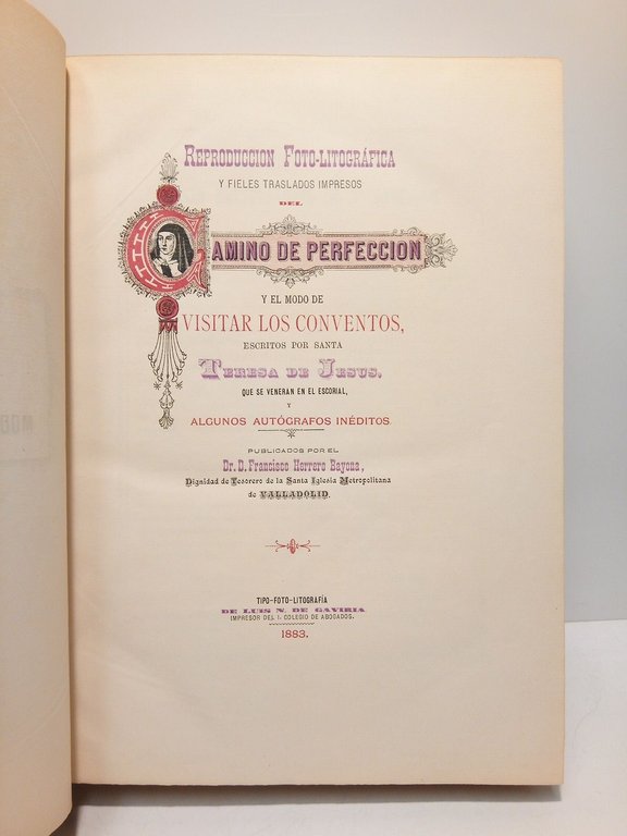 Reproducción Foto-litográfica y fieles traslados impresos del CAMINO DE PERFECCION …