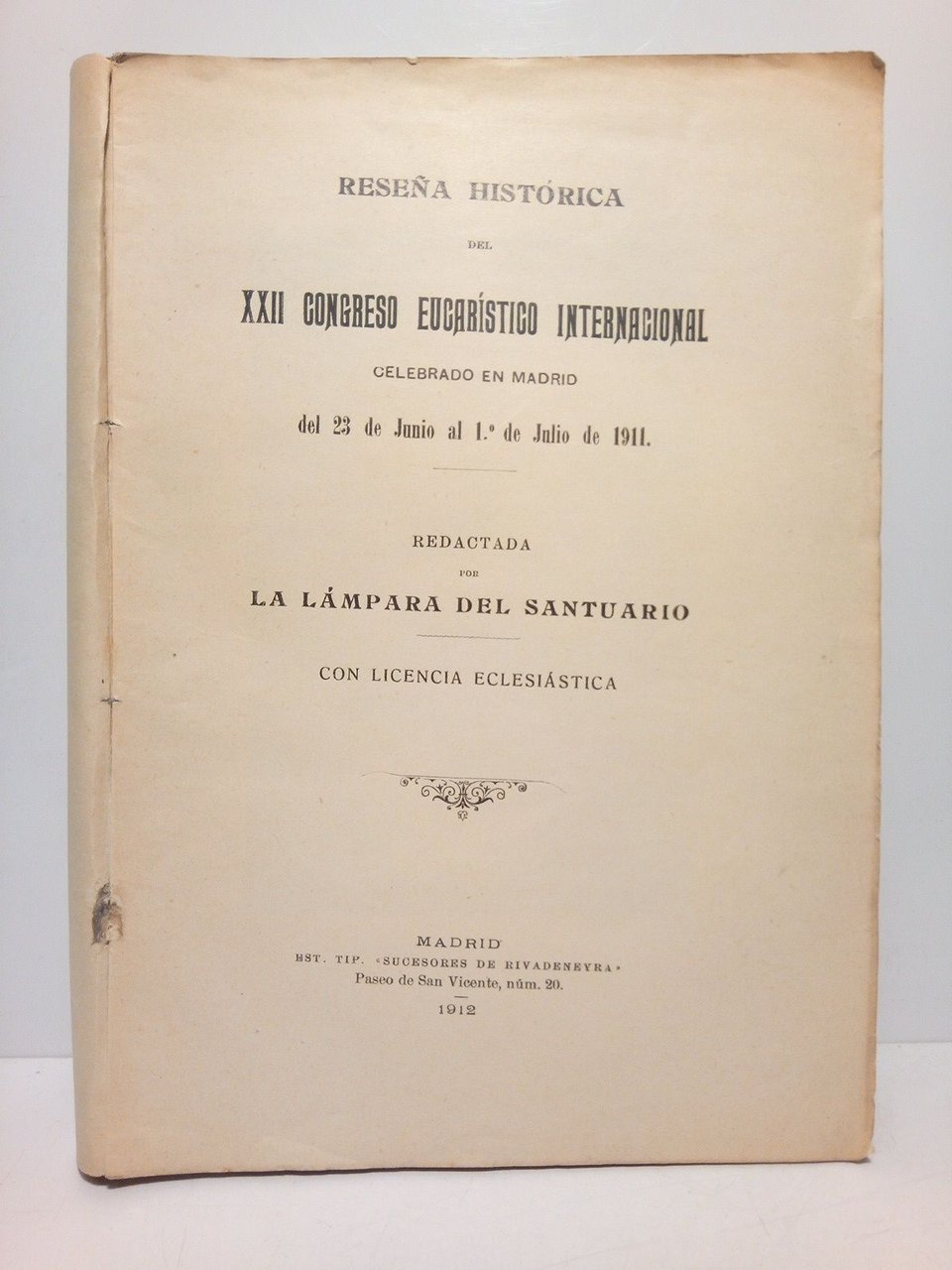 Reseña Histórica del XXII Congreso Eucarístico Internacional celebrado en Madrid …