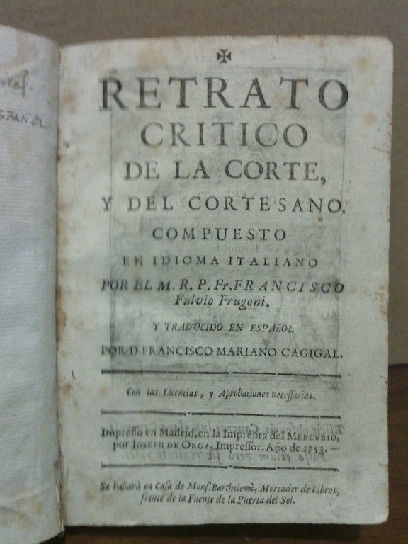 Retrato Critico de la Corte, y del cortesano / Compuesto …