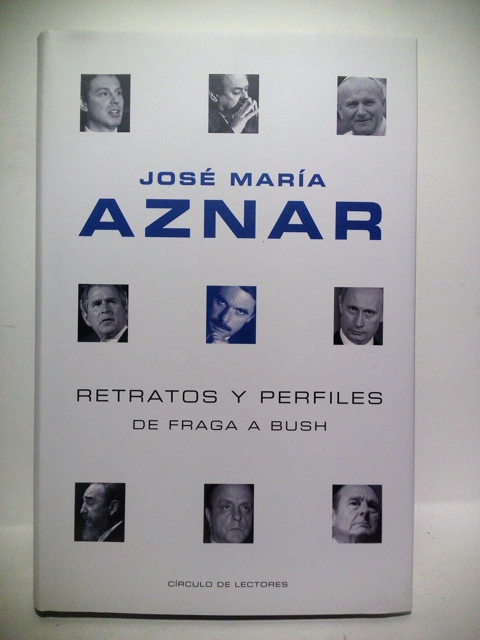 Retratos y perfiles: de Fraga a Bush