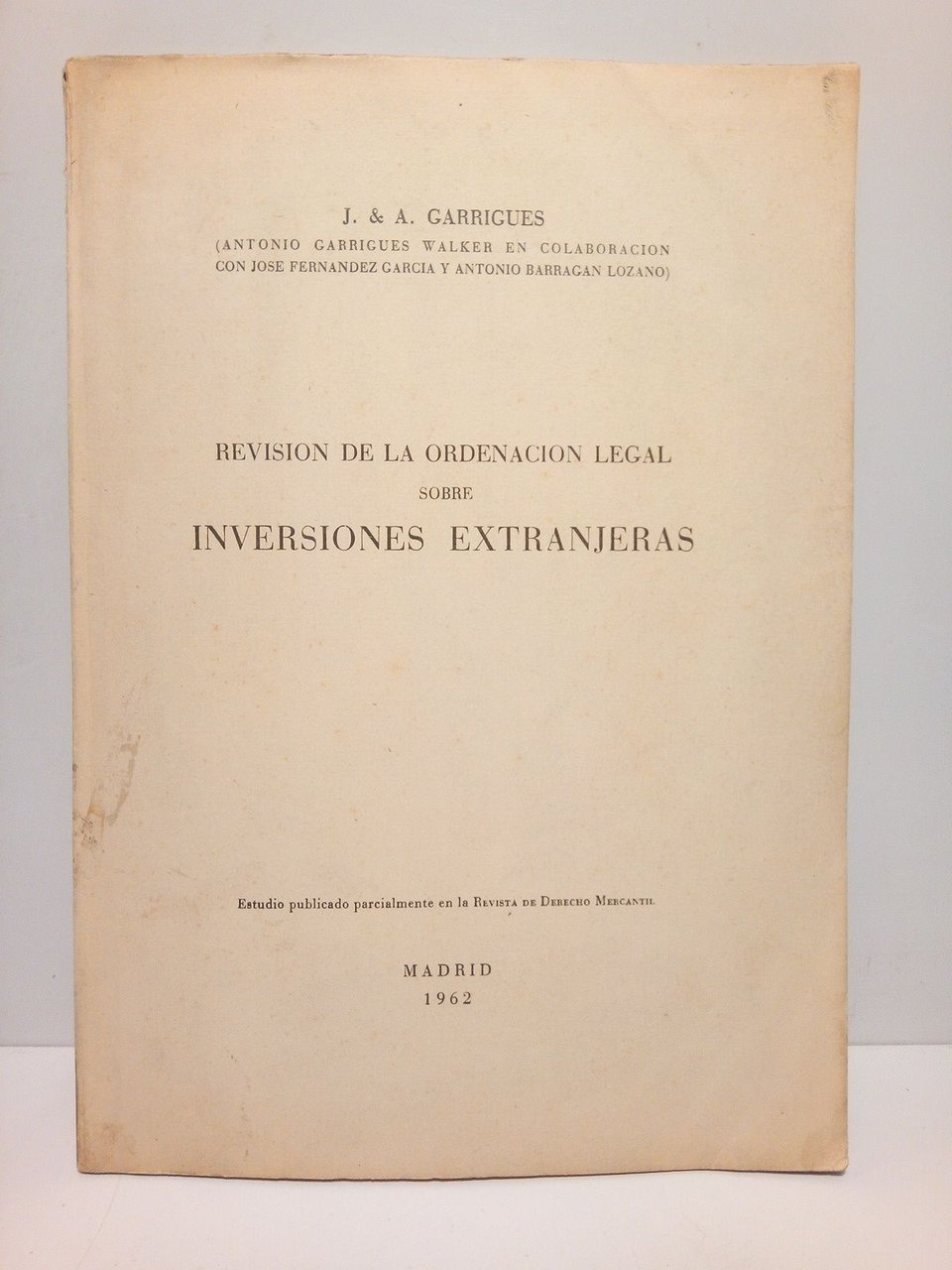 Revisión de la ordenación legal sobre inversiones extranjeras / En …