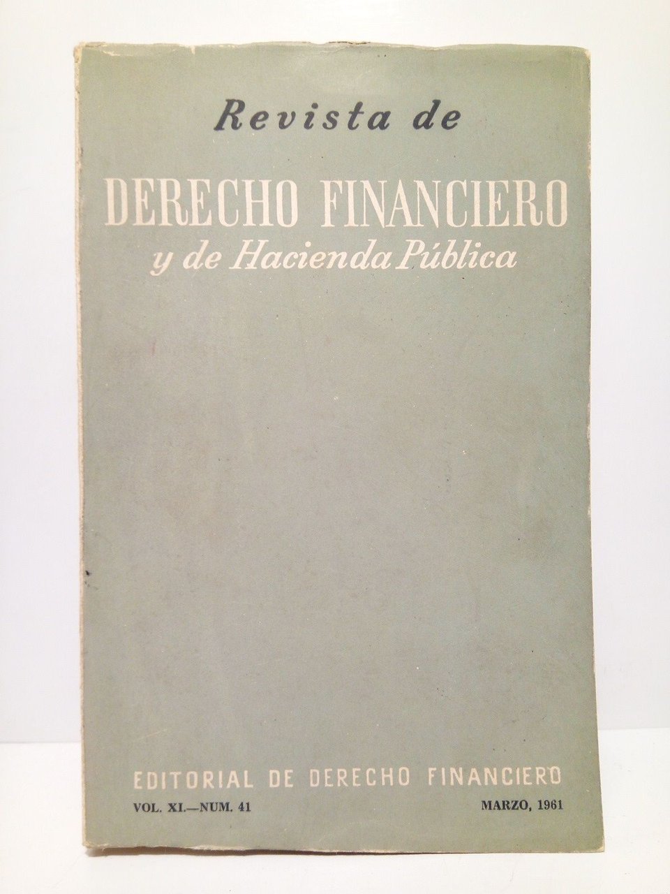 Revista de Derecho Financiero. Nº 41, Marzo 1961. Extraordinario: EL …