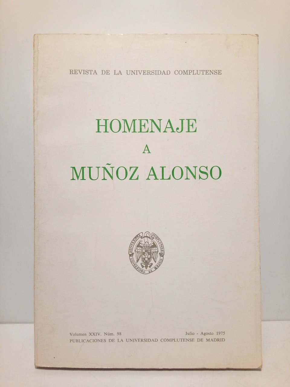 Revista de la Universidad Complutense. Vol. XXIV. Nº 98, Julio-Agosto …