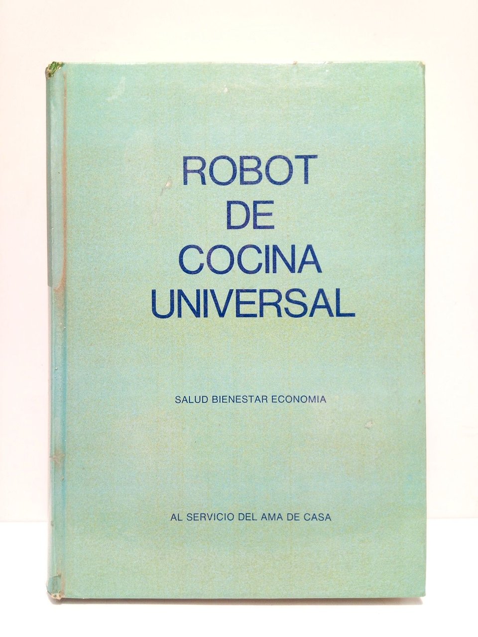 Robot de cocina universal: Salud, bienestar, economía al servicio del …
