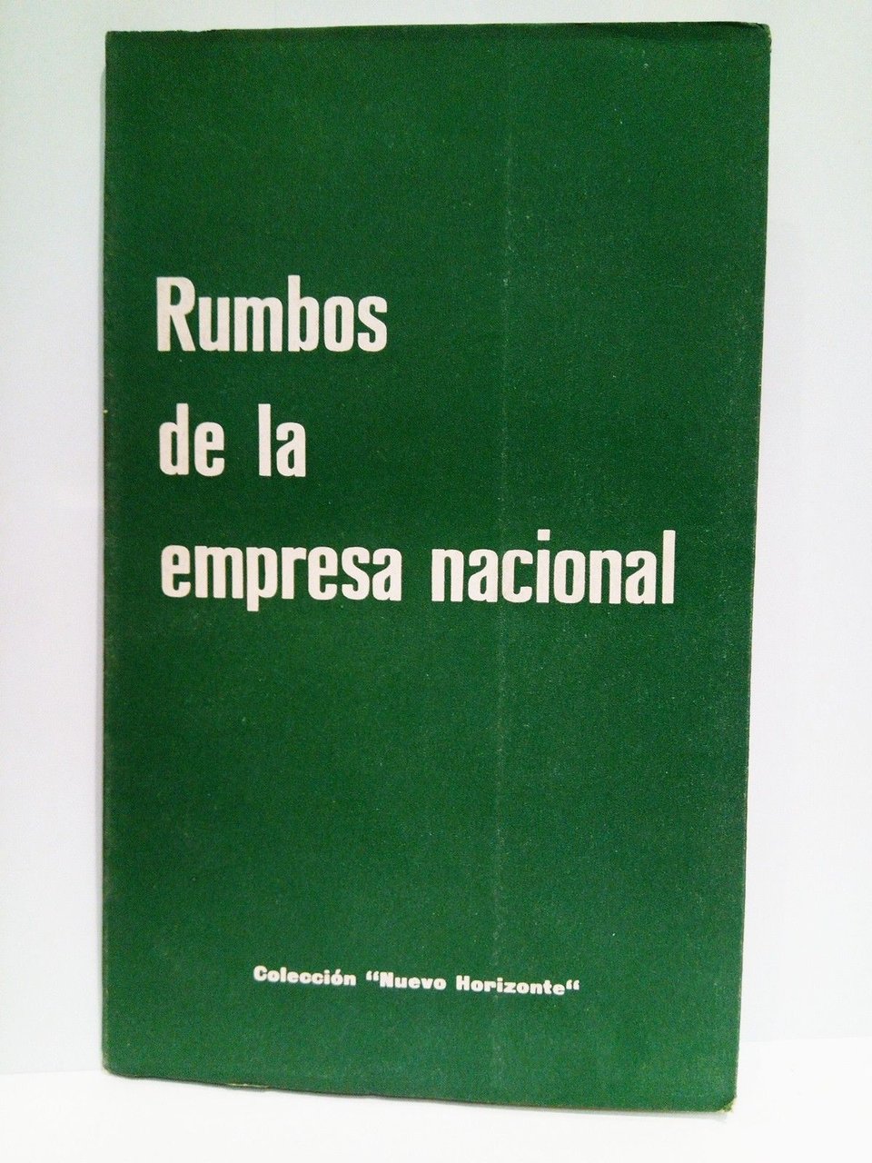 Rumbos de la empresa nacional