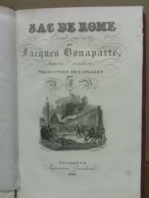 Sac de Rome / Escrit en 1527 par Jacques Bonaparte, …