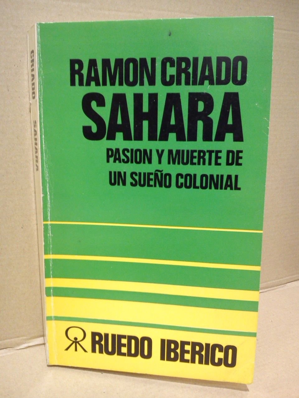 Sáhara. Pasión y muerte de un sueño colonial / Prólogo …