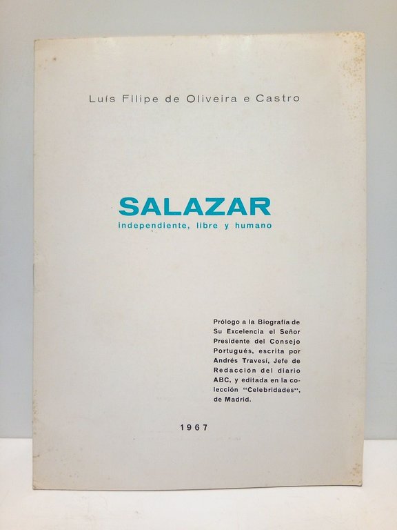 SALAZAR. Independiente, libre y humano (Prólogo a la Biografía de … | Immagine Gallery 2