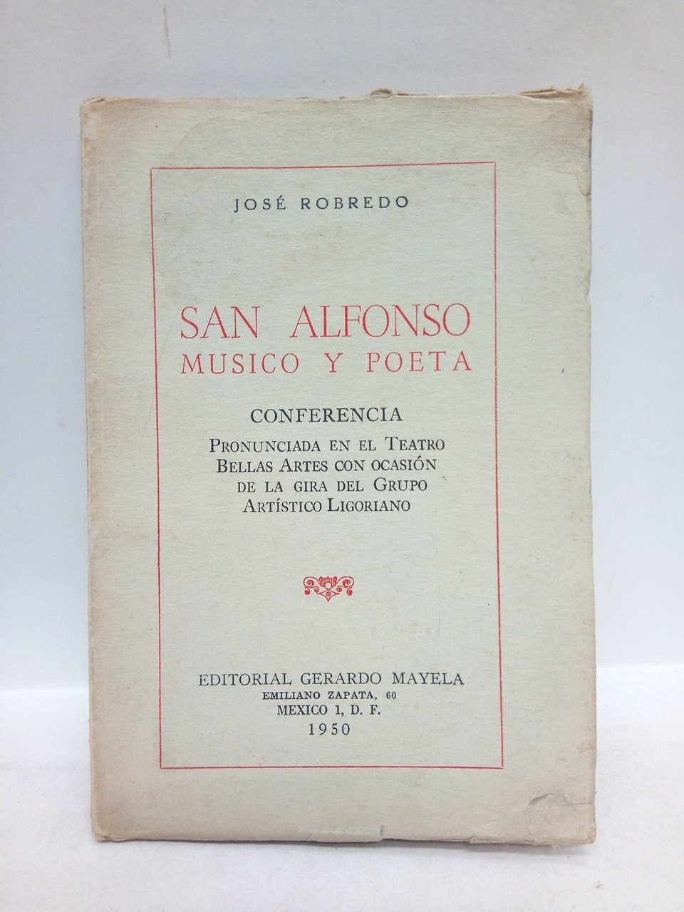 San Alfonso: Músico y poeta. (Conferencia pronunciada en el Teatro …