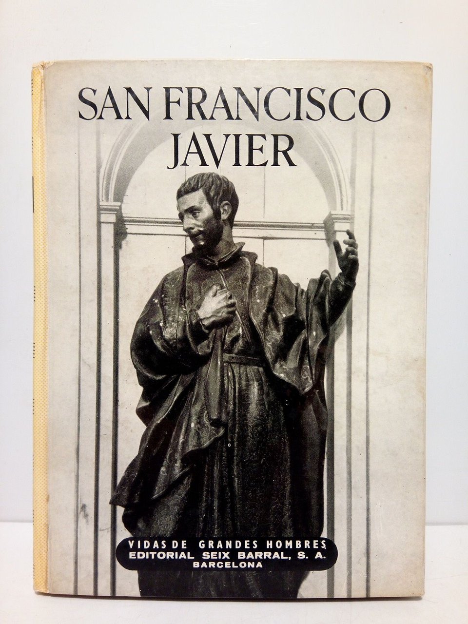 San Francisco Javier / Prefacio de Juan Palau Vera