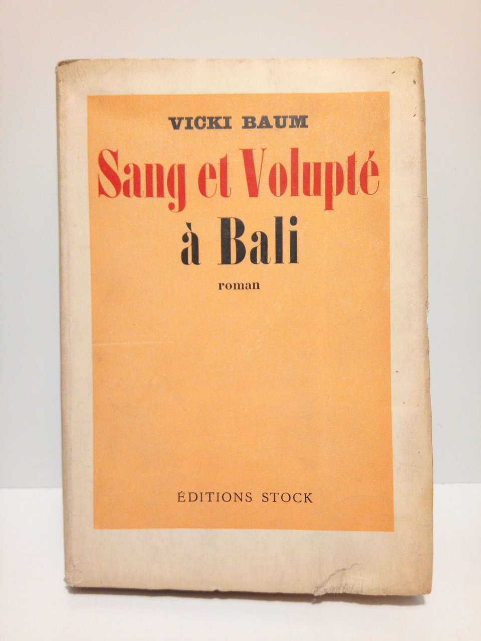 Sang et Volupté à Bali. (Roman) / Traduction de Maurice …