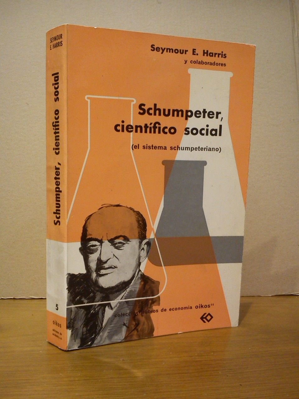 Schumpeter, científico social. (El sistema Schumpeteriano) / Editado por Seymour …