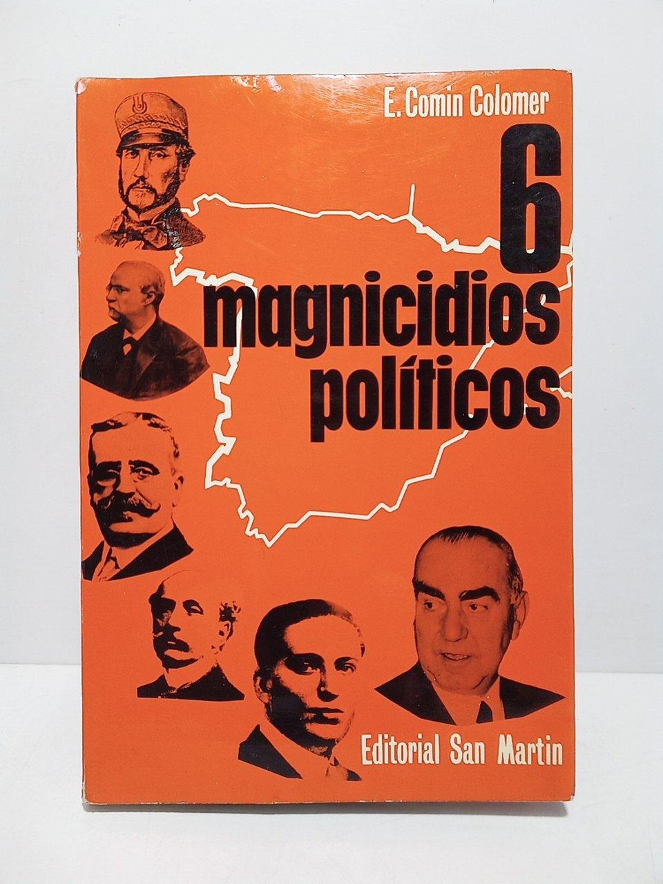 SEIS MAGNICIDIOS POLITICOS. [Don Juan Prim y Pats, liberal y …