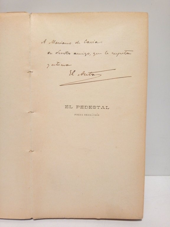 Semi-teatro: EL PEDESTAL. (Poema dividido en tres jornadas. Ultima parte …
