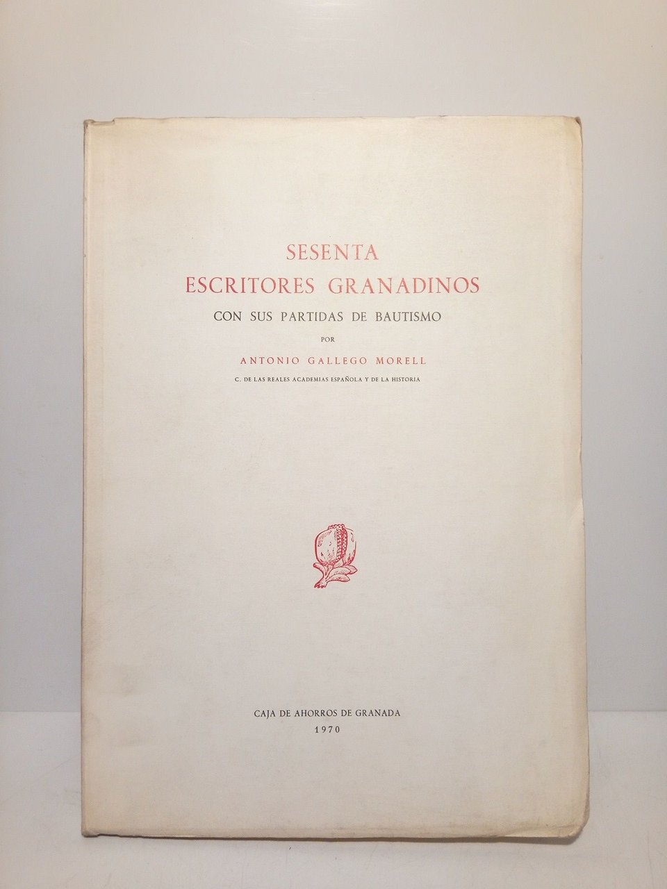 Sesenta escritores granadinos con sus partidas de bautismo