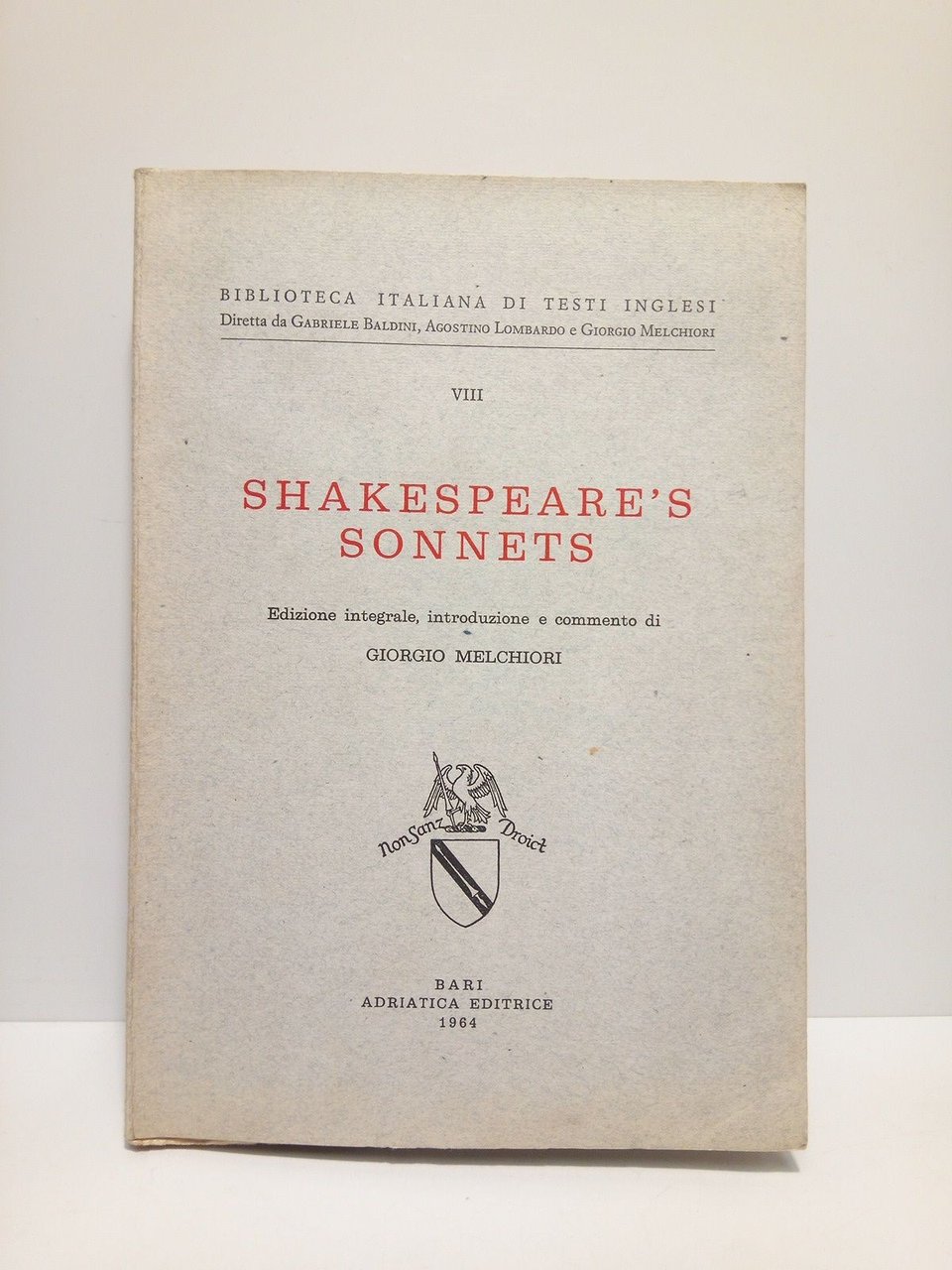 Shakespeare's sonnets / Edizione íntegrale, introduzione e commento de Giorgio …