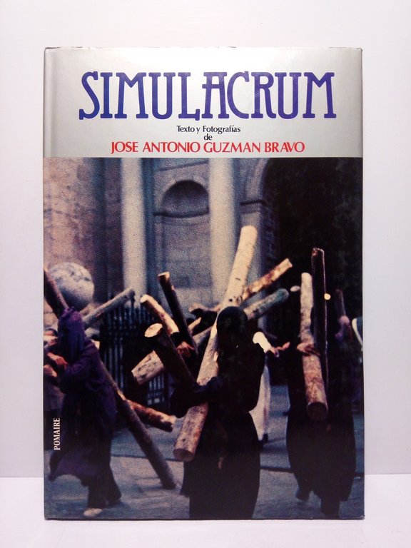 Simulacrum / Texto y fotografías de.