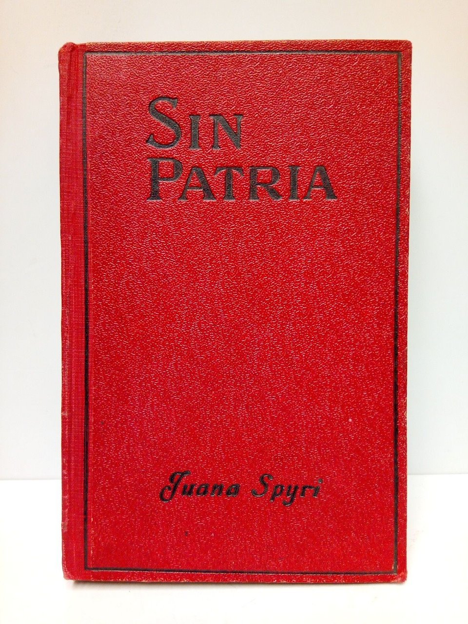 Sin patria: Heimatlos. (Dos narraciones para niños y para los …
