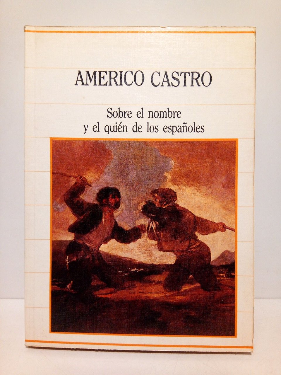 Sobre el nombre y el quién de los españoles / …