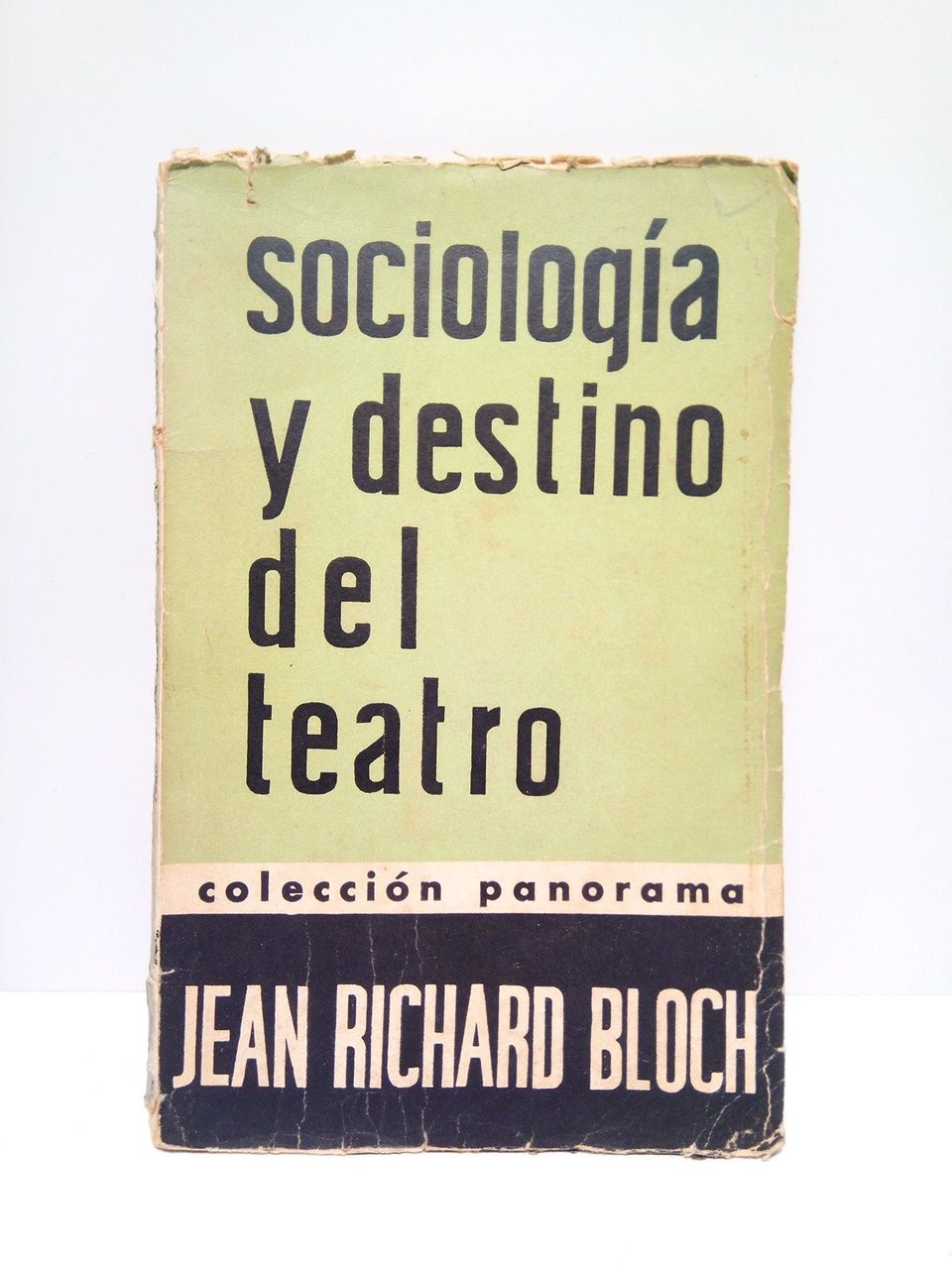 Sociología y destino del teatro: Hacia un teatro humanista / …