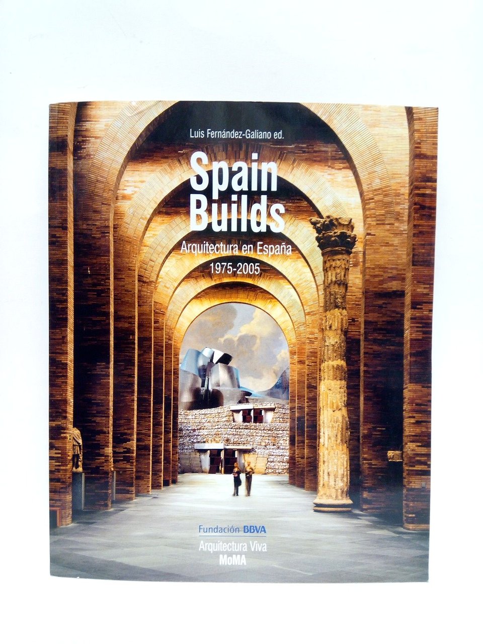 Spain Buids = Arquitectura en España (1975-2005) / Director de …
