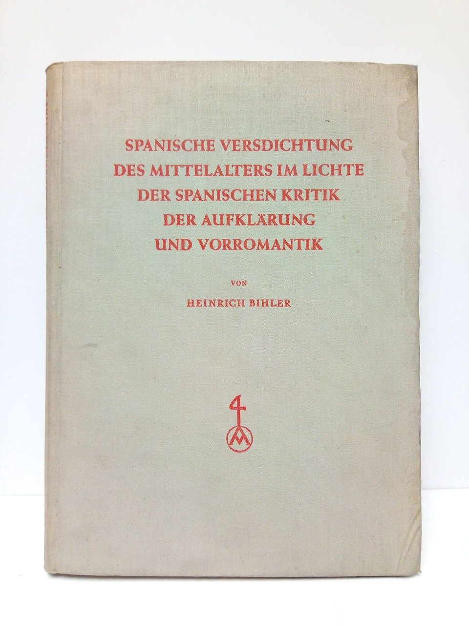 Spanische versdichtung des mittelalters im lichte der spanischen kritik der …