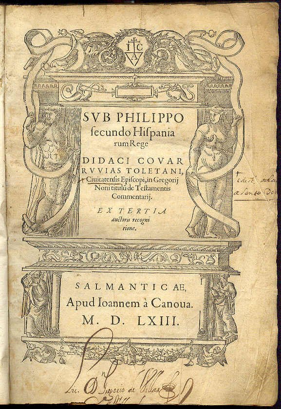 Sub Philippo secundo Hispaniarum Rege / Didaci Covarruvias Toletani, Civitatensis …