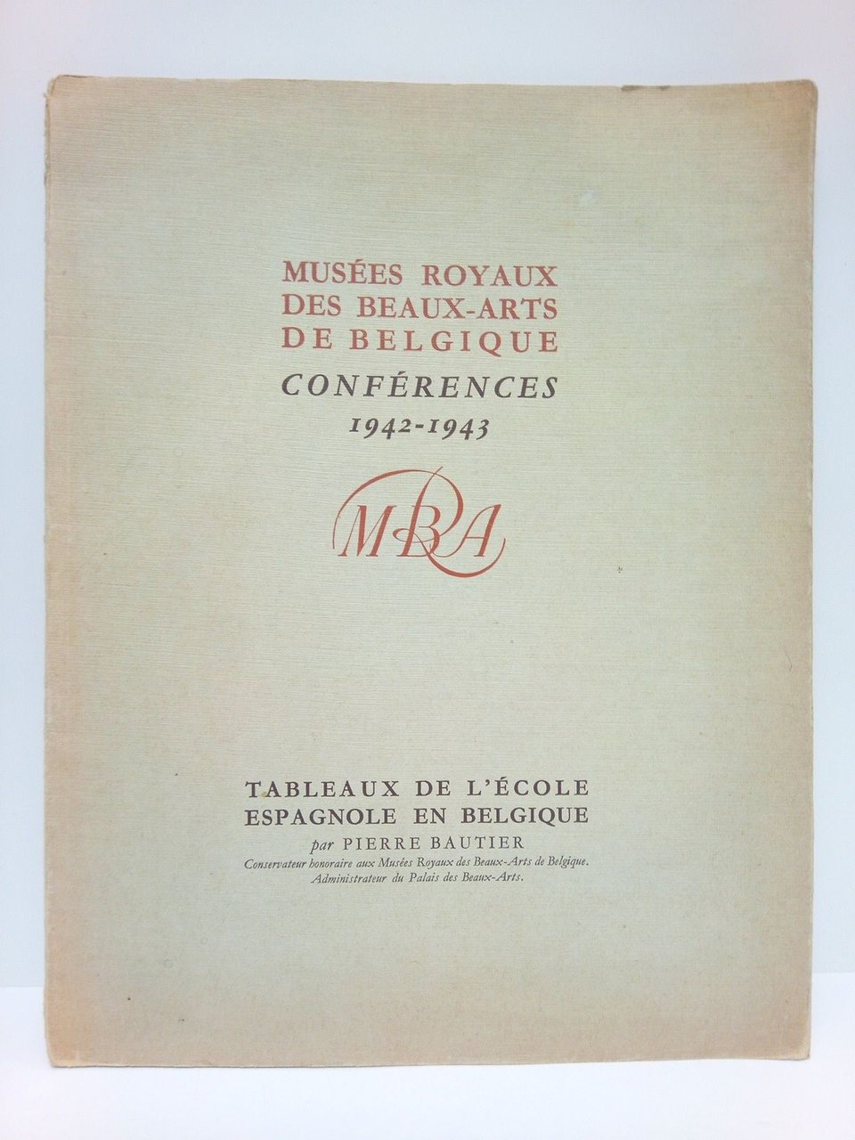 Tableaux de l'Ecole Espagnole en Belgique. (Conférences 1942-1943)