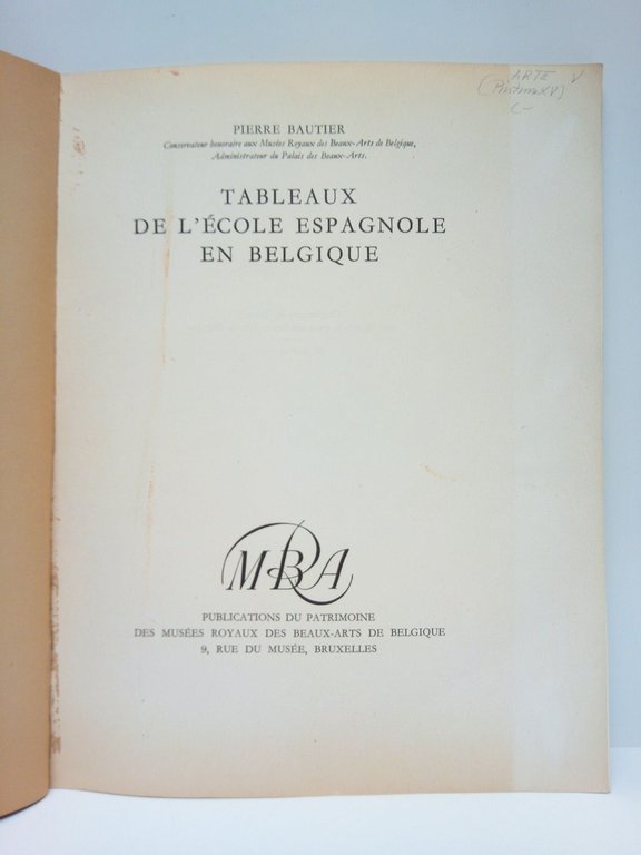 Tableaux de l'Ecole Espagnole en Belgique. (Conférences 1942-1943)