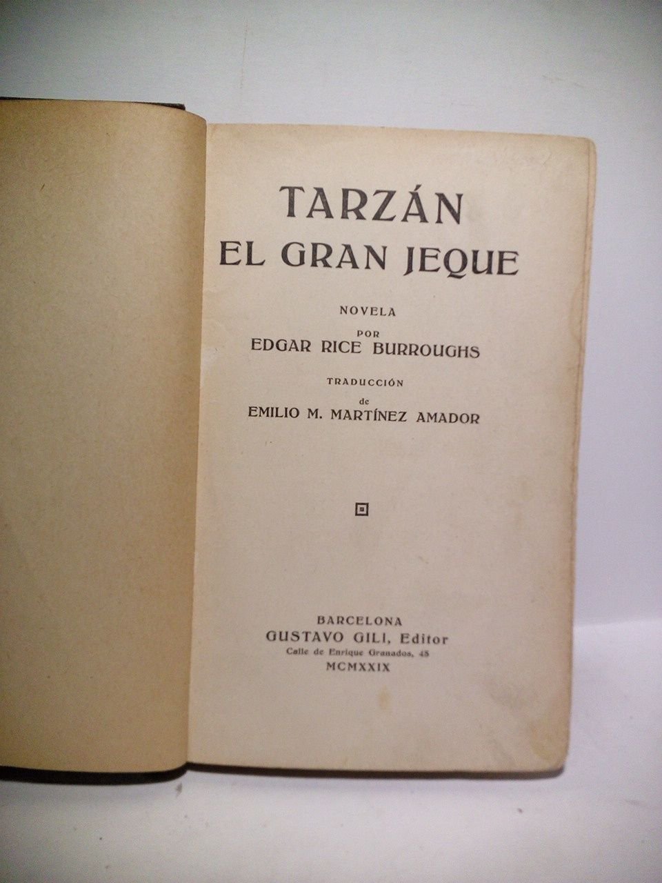 Tarzaán el Gran Jeque (Novela) / Traducción de Emilio M. …