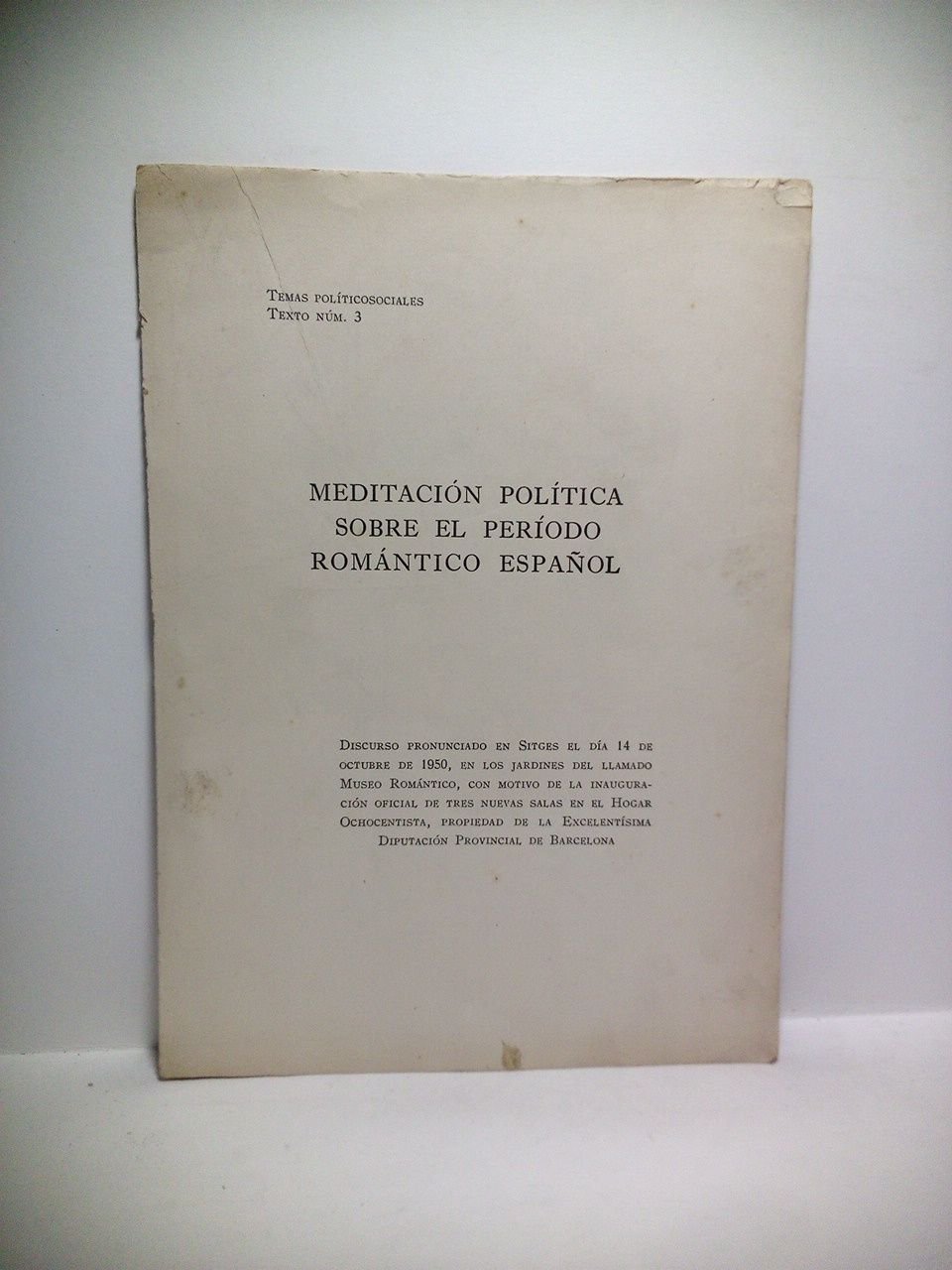 Temas Políticosociales. Texto Nº 3.: MEDITACIÓN POLÍTICA SOBRE EL PERÍODO …