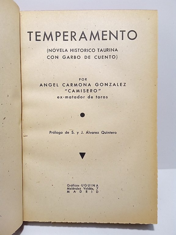 Temperamento (Novela histórico taurina con garbo de cuento / por …