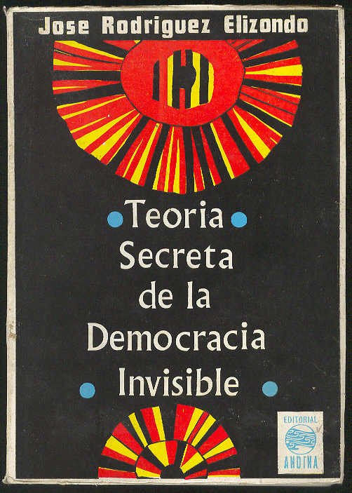 Teoría secreta de la democracia invisible / Portada de José …