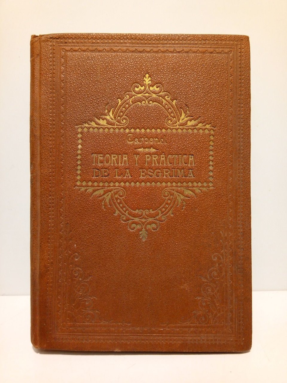 Teoría y práctica de la esgrima. (Obra declarada de texto …