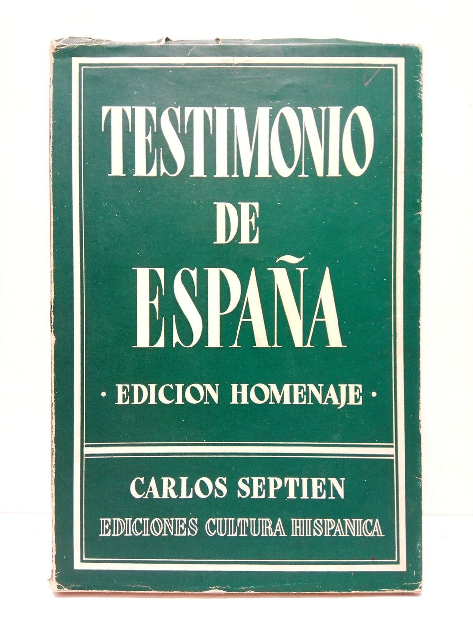 Testimonio de España (Edición Homenaje) / Prólogo "Carlos Septien García", …