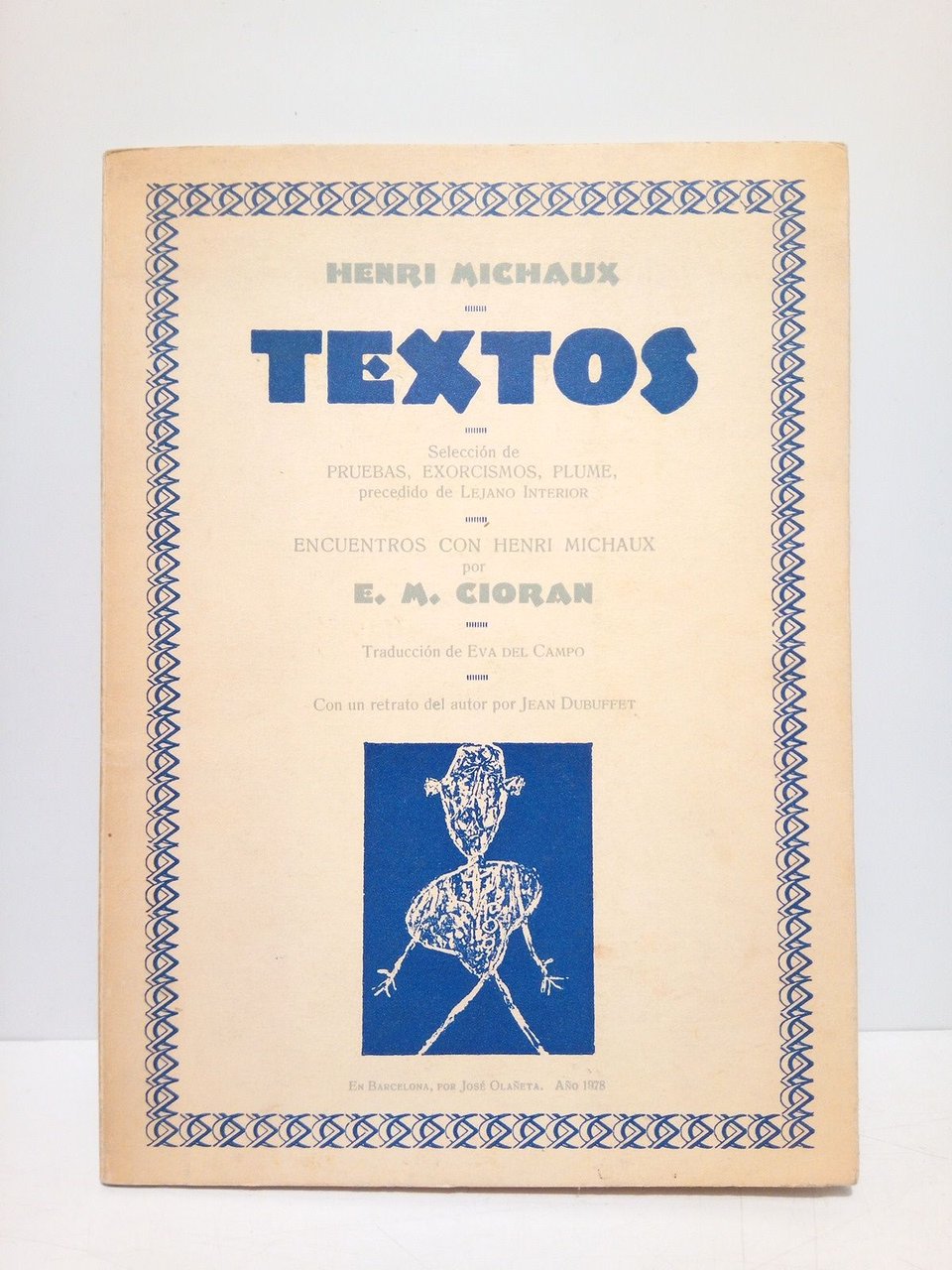 Textos: Selección de pruebas, exorcismos; Plume (precedido de "Lejano Interior") …