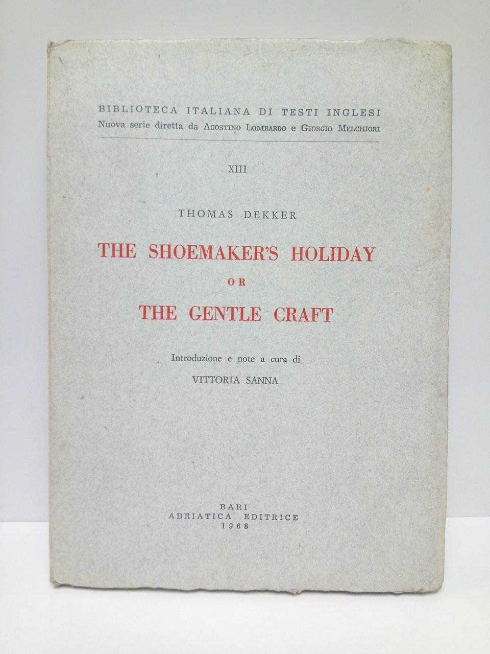 The Shoemaker's Holiday or The Gentle Craft / Introduzione e …